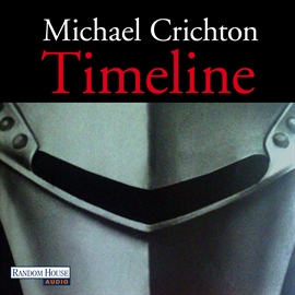 Hörbuch Timeline  - Autor Michael Crichton   - gelesen von Oliver Rohrbeck