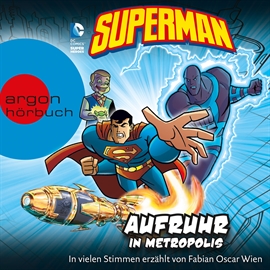 Hörbuch Superman - Aufruhr in Metropolis  - Autor Michael Dahl;Eric Fein;Matthew K. Manning   - gelesen von Fabian Oscar Wien