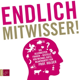 Hörbuch Endlich Mitwisser  - Autor Michael Dietz;Holger Wormer   - gelesen von Schauspielergruppe