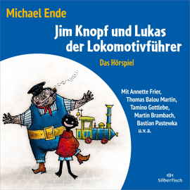 Hörbuch Jim Knopf und Lukas der Lokomotivführer - Das Hörspiel  - Autor Michael Ende   - gelesen von Schauspielergruppe