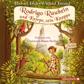 Hörbuch Rodrigo Raubein und Knirps, sein Knappe  - Autor Michael Ende   - gelesen von Christoph Maria Herbst