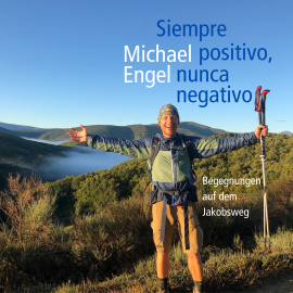 Hörbuch Siempre positivo, nunca negativo  - Autor Michael Engel   - gelesen von Michael Engel