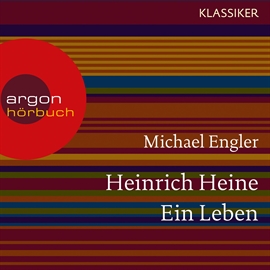 Hörbuch Heinrich Heine - Ein Leben  - Autor Michael Engler   - gelesen von Schauspielergruppe
