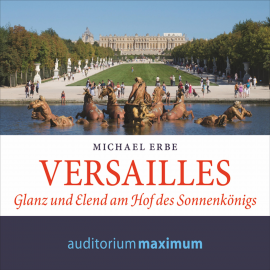 Hörbuch Versailles (Ungekürzt)  - Autor Michael Erbe   - gelesen von Kerstin Hoffmann