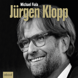 Hörbuch Jürgen Klopp  - Autor Michael Fiala   - gelesen von Christian Jungwirth