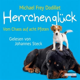 Hörbuch Herrchenglück  - Autor Michael Frey Dodillet   - gelesen von Johannes Steck