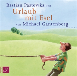Hörbuch Urlaub mit Esel  - Autor Michael Gantenberg   - gelesen von Bastian Pastewka
