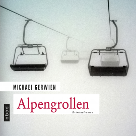 Hörbuch Alpengrollen  - Autor Michael Gerwien   - gelesen von Michael Gerwien