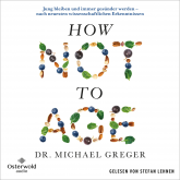 Hörbuch How Not to Age  - Autor Michael Greger   - gelesen von Stefan Lehnen