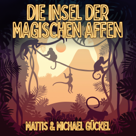 Hörbuch Die Insel der magischen Affen  - Autor Michael Gückel   - gelesen von Michael Gückel