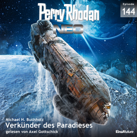 Hörbuch Perry Rhodan Neo 144: Verkünder des Paradieses  - Autor Michael H. Buchholz   - gelesen von Axel Gottschick