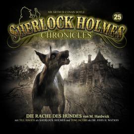 Hörbuch Sherlock Holmes Chronicles, Folge 25: Die Rache des Hundes  - Autor Michael Hardwick   - gelesen von Schauspielergruppe