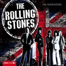 Hörbuch The Rolling Stones - Die Audiostory  - Autor Michael Herden   - gelesen von Michael Herden