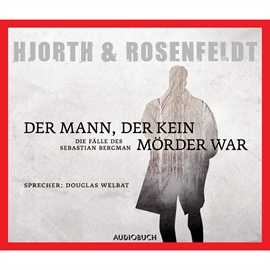 Hörbuch Der Mann, der kein Mörder war  - Autor Michael Hjorth;Hans Rosenfeldt   - gelesen von Douglas Welbat