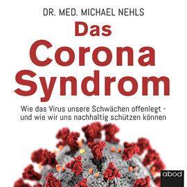 Hörbuch Das Corona-Syndrom  - Autor Michael Nehls.   - gelesen von Michael J. Diekmann