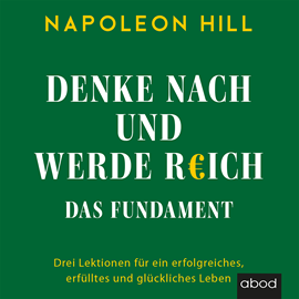 Hörbuch Denke nach und werde reich  - Autor Napoleon Hill.   - gelesen von Michael J. Diekmann