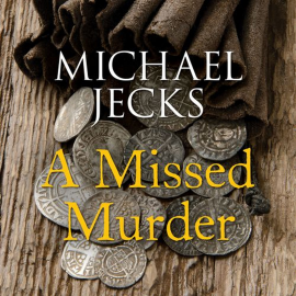 Hörbuch A Missed Murder  - Autor Michael Jecks   - gelesen von Peter Noble