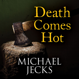 Hörbuch Death Comes Hot  - Autor Michael Jecks   - gelesen von Kris Dyer