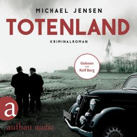 Hörbuch Totenland - Inspektor Jens Druwe - Ein Jens-Druwe-Roman, Band 1 (Ungekürzt)  - Autor Michael Jensen   - gelesen von Rolf Berg