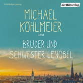 Hörbuch Bruder und Schwester Lenobel  - Autor Michael Köhlmeier   - gelesen von Michael Köhlmeier