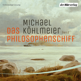 Hörbuch Das Philosophenschiff  - Autor Michael Köhlmeier   - gelesen von Michael Köhlmeier