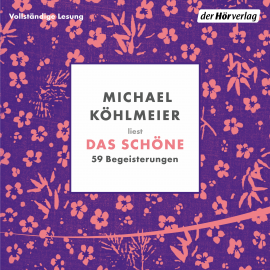 Hörbuch Das Schöne  - Autor Michael Köhlmeier   - gelesen von Michael Köhlmeier