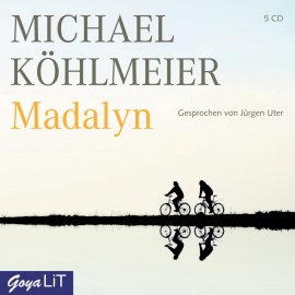 Hörbuch Madalyn  - Autor Michael Köhlmeier   - gelesen von Jürgen Uter
