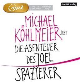 Hörbuch Die Abenteuer des Joel Spazierer  - Autor Michael Köhlmeier   - gelesen von Michael Köhlmeier