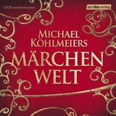 Hörbuch Michael Köhlmeiers Märchenwelt  - Autor Michael Köhlmeier   - gelesen von Michael Köhlmeier