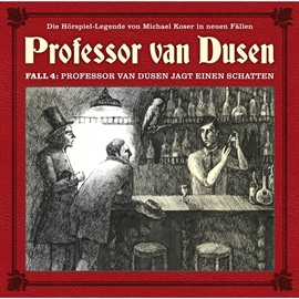 Hörbuch Professor van Dusen jagt einen Schatten (Professor van Dusen - Die neuen Fälle 4)  - Autor Michael Koser;Marc Freund   - gelesen von Schauspielergruppe