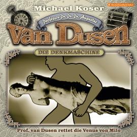 Hörbuch Professor van Dusen, Folge 26: Professor van Dusen rettet die Venus von Milo  - Autor Michael Koser   - gelesen von Schauspielergruppe