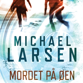 Hörbuch Mordet på øen  - Autor Michael Larsen   - gelesen von Morten Rønnelund