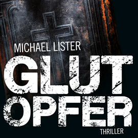 Hörbuch Glutopfer  - Autor Michael Lister   - gelesen von Bernd Hölscher