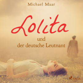 Hörbuch Lolita und der deutsche Leutnant  - Autor Michael Maar   - gelesen von Ronny Great