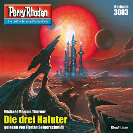 Hörbuch Perry Rhodan 3083: Die drei Haluter  - Autor Michael Marcus Thruner   - gelesen von Florian Seigerschmidt