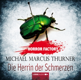 Hörbuch Die Herrin der Schmerzen (Horror Factory 7)  - Autor Michael Marcus Thurner   - gelesen von Uve Teschner