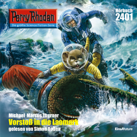 Hörbuch Perry Rhodan 2401: Vorstoß in die LAOMARK  - Autor Michael Marcus Thurner   - gelesen von Simon Roden