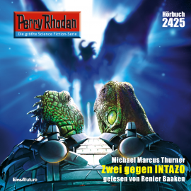 Hörbuch Perry Rhodan 2425: Zwei gegen Intazo  - Autor Michael Marcus Thurner   - gelesen von Renier Baaken