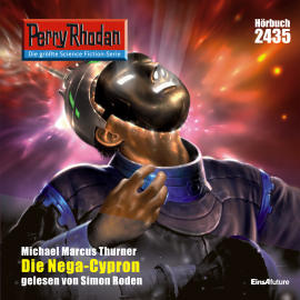 Hörbuch Perry Rhodan 2435: Die Nega-Cypron  - Autor Michael Marcus Thurner   - gelesen von Simon Roden