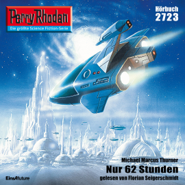 Hörbuch Perry Rhodan 2723: Nur 62 Stunden  - Autor Michael Marcus Thurner   - gelesen von Florian Seigerschmidt