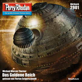 Hörbuch Perry Rhodan 2901: Das Goldene Reich  - Autor Michael Marcus Thurner   - gelesen von Florian Seigerschmidt