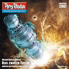 Hörbuch Perry Rhodan 2967: Das zweite Terra  - Autor Michael Marcus Thurner   - gelesen von Florian Seigerschmidt