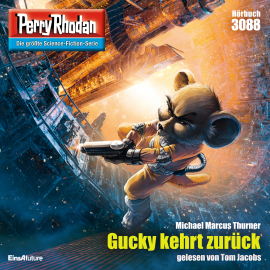 Hörbuch Perry Rhodan 3088: Gucky kehrt zurück  - Autor Michael Marcus Thurner   - gelesen von Tom Jacobs