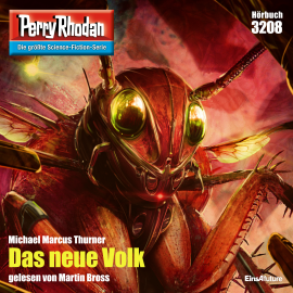 Hörbuch Perry Rhodan 3208: Das neue Volk  - Autor Michael Marcus Thurner   - gelesen von Martin Bross