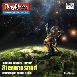 Hörbuch Perry Rhodan 3263: Sternensand  - Autor Michael Marcus Thurner   - gelesen von Martin Bross