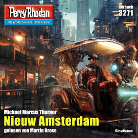 Hörbuch Perry Rhodan 3271: Nieuw Amsterdam  - Autor Michael Marcus Thurner   - gelesen von Martin Bross