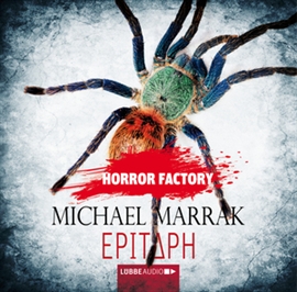Hörbuch Epitaph (Horror Factory 13)  - Autor Michael Marrak   - gelesen von Thomas Schmuckert