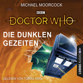 Hörbuch Doctor Who - Die dunklen Gezeiten  - Autor Michael Moorcock   - gelesen von Tobias Nath