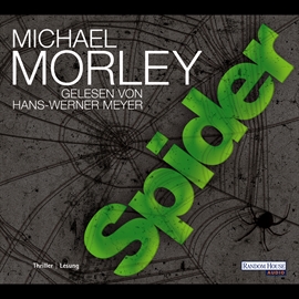 Hörbuch Spider  - Autor Michael Morley   - gelesen von Hans-Werner Meyer