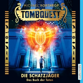 Hörbuch Tombquest - Die Schatzjäger. Das Buch der Toten   - Autor Michael Northrop   - gelesen von Johannes Raspe